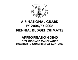 AIR NATIONAL GUARD FY 2004/FY 2005 BIENNIAL BUDGET ESTIMATES APPROPRIATION 3840