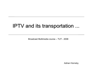 IPTV and its transportation ... Adrian Hornsby