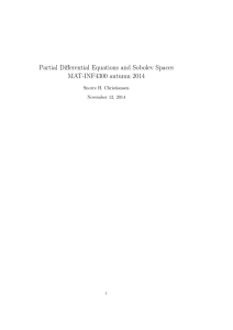 Partial Differential Equations and Sobolev Spaces MAT-INF4300 autumn 2014 Snorre H. Christiansen