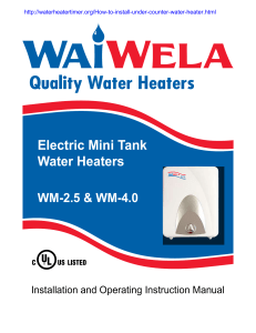 Electric Mini Tank Water Heaters WM-2.5 &amp; WM-4.0 Installation and Operating Instruction Manual