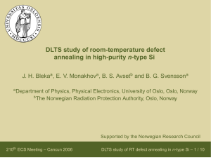 DLTS study of room-temperature defect n J. H. Bleka , E. V. Monakhov