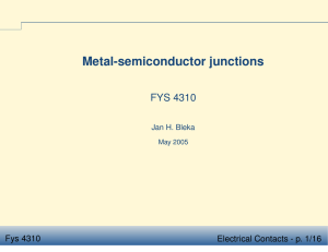 Metal-semiconductor junctions FYS 4310 Fys 4310 Electrical Contacts - p. 1/16