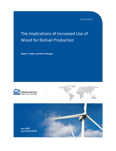 The Implications of Increased Use of  Wood for Biofuel Production    Roger A. Sedjo and Brent Sohngen 