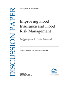 DISCUSSION PAPER Improving Flood Insurance and Flood