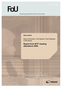 Report from IETF meeting attendance 2004 Marius Clemetsen, Geir Egeland, Paal Engelstad,