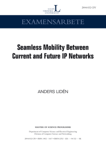 Seamless Mobility Between Current and Future IP Networks EXAMENSARBETE ANDERS LIDÉN