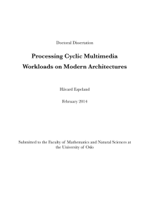 Processing Cyclic Multimedia Workloads on Modern Architectures