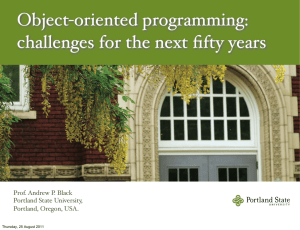 Object-oriented programming: challenges for the next fifty years Prof. Andrew P. Black