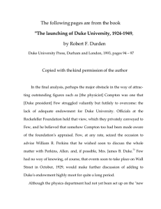 The following pages are from the book by Robert F. Durden      &#34;The launching of Duke University, 1924­1949