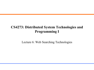 CS4273: Distributed System Technologies and Programming I Lecture 6: Web Searching Technologies