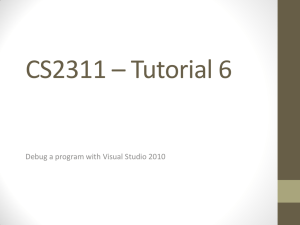 CS2311 – Tutorial 6 Debug a program with Visual Studio 2010