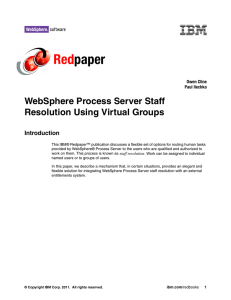 Red paper WebSphere Process Server Staff Resolution Using Virtual Groups