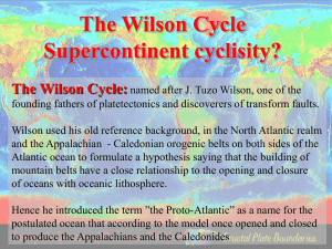 The Wilson Cycle Supercontinent cyclisity? The Wilson Cycle: