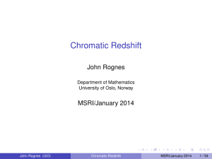 Chromatic Redshift John Rognes MSRI/January 2014 Department of Mathematics
