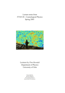 Lecture notes from FYS5130 - Cosmological Physics Spring 2005 Finn Ravndal