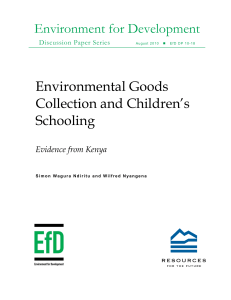 Environment for Development Environmental Goods Collection and Children’s Schooling