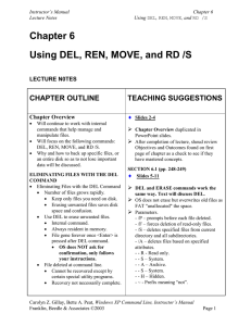 Chapter 6 Using DEL, REN, MOVE, and RD /S CHAPTER OUTLINE TEACHING SUGGESTIONS