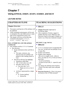 Chapter 7 ATTRIB, SUBST, XCOPY, DOSKEY, and EDIT Using CHAPTER OUTLINE