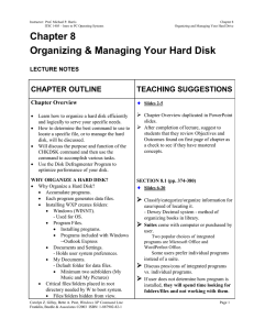 Chapter 8 Organizing &amp; Managing Your Hard Disk CHAPTER OUTLINE TEACHING SUGGESTIONS