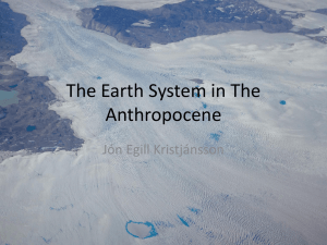 The Earth System in The Anthropocene Jón Egill Kristjánsson