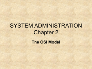 SYSTEM ADMINISTRATION Chapter 2 The OSI Model