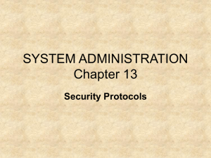 SYSTEM ADMINISTRATION Chapter 13 Security Protocols