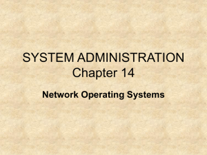 SYSTEM ADMINISTRATION Chapter 14 Network Operating Systems