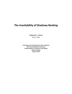   The Inevitability of Shadowy Banking  Edward J. Kane 