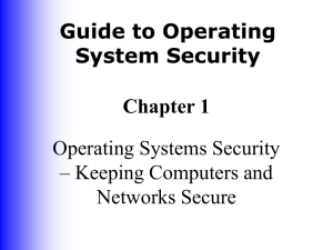 Guide to Operating System Security Chapter 1 Operating Systems Security