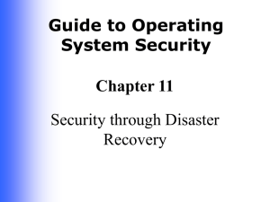 Guide to Operating System Security Chapter 11 Security through Disaster