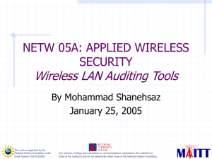 Wireless LAN Auditing Tools NETW 05A: APPLIED WIRELESS SECURITY By Mohammad Shanehsaz