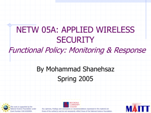 NETW 05A: APPLIED WIRELESS SECURITY Functional Policy: Monitoring &amp; Response By Mohammad Shanehsaz