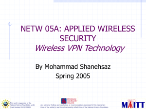 Wireless VPN Technology NETW 05A: APPLIED WIRELESS SECURITY By Mohammad Shanehsaz
