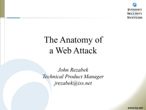 The Anatomy of a Web Attack John Rezabek Technical Product Manager