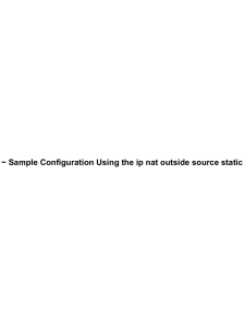 Cisco − Sample Configuration Using the ip nat outside source...