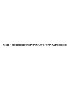 Cisco − Troubleshooting PPP (CHAP or PAP) Authentication