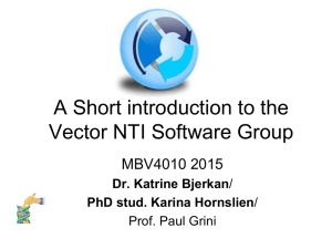 A Short introduction to the Vector NTI Software Group MBV4010 2015