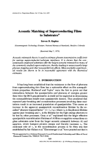 Acoustic  Matching  of  Superconducting Films to  Substrates*