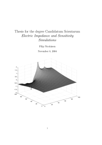 Thesis for the degree Candidatum Scientarum Electric Impedance and Sensitivity Simulations Filip Nicolaisen