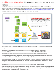 Email Retention Information – Messages automatically age out of your mailbox