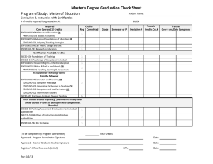 Master's Degree Graduation Check Sheet Program of Study:  Master of Education with Certification