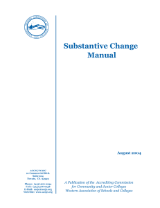 Substantive Change Manual August 2004 A Publication of the  Accrediting Commission
