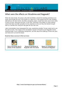 VILLAINS HEROES &amp; What were the effects on Hiroshima and Nagasaki?