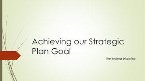 Achieving our Strategic Plan Goal The Business Discipline