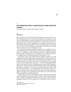 Controlling fast chaos in opto-electronic delay dynamical systems 1