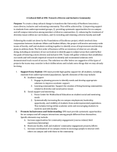 more diverse, inclusive and welcoming community. This will be achieved... to students from underrepresented groups; 2)  providing systematic opportunities... A Cultural Shift at UNI: Toward a Diverse and Inclusive...