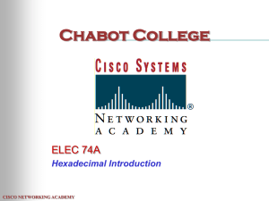 Chabot College ELEC 74A Hexadecimal Introduction CISCO NETWORKING ACADEMY