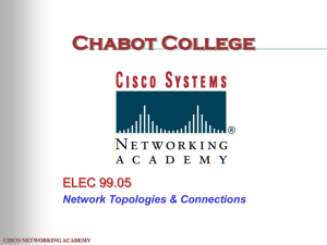 Chabot College ELEC 99.05 Network Topologies &amp; Connections CISCO NETWORKING ACADEMY