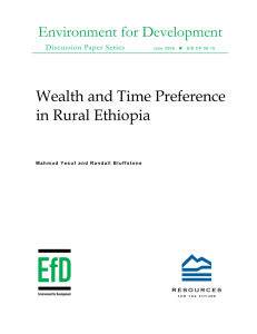 Environment for Development Wealth and Time Preference in Rural Ethiopia