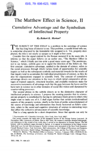 T The  Matthew  Effect  in  Science, ... Cumulative  Advantage  and  the  Symbolism